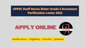 UPPSC Staff Nurse Sister Grade 2 Document Verification Letter 2022