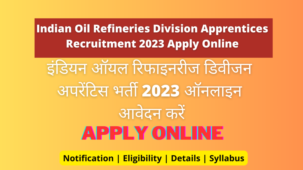 Indian Oil Refineries Division Apprentice 2023