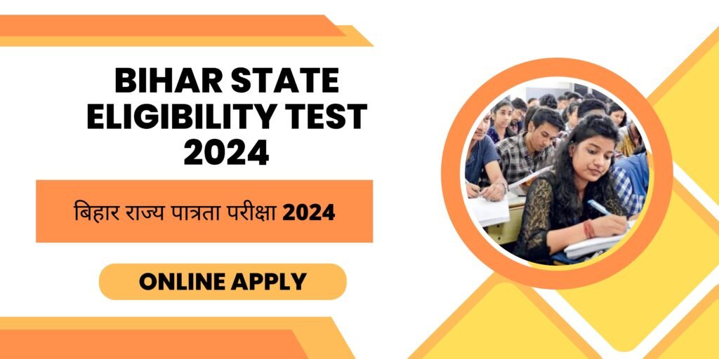 Bihar State Eligibility Test 2024