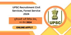 UPSC-Recruitment-Civil-Services-Forest-Service-