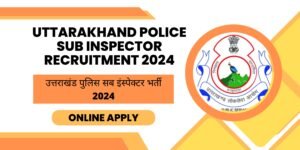 Uttarakhand-Police-Sub-Inspector-Recruitment-