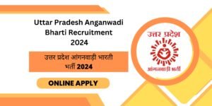 Uttar-Pradesh-Anganwadi-Bharti-Recruitment-2024