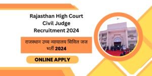 Rajasthan-High-Court-Civil-Judge-Recruitment-2024