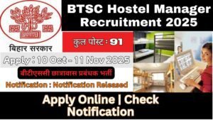 BTSC Hostel Manager Recruitment 2025