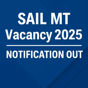 SAIL MT Vacancy