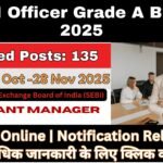 SEBI Officer Grade A Bharti (Assistant Manager) 2025 : Notification जारी, 135 पदों पर भर्ती