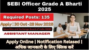 SEBI Officer Grade A Bharti 2025