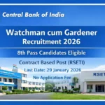 Central Bank of India Watchman cum Gardener Bharti 2026 Notification Out – 8th Pass Apply Offline