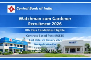 Central Bank of India Watchman cum Gardener Bharti 2026 Notification Out