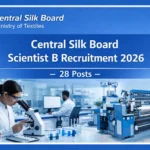 Central Silk Board Scientist B Vacancy 2026 Notification Out – 28 Posts Apply Online