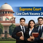 Supreme Court Law Clerk Vacancy 2026 | 90 पदों पर भर्ती, ₹1 लाख सैलरी