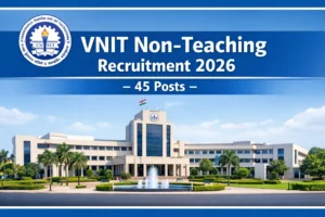 VNIT Non-Teaching Bharti 2026 Notification Out