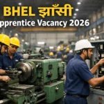 BHEL Jhansi Apprentice Registration 2026: 47 Posts Notification, Eligibility, Apply Online, Last Date