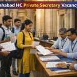 Allahabad HC Private Secretary Vacancy 2026 | 195 Private Secretary Grade I Posts for Graduates With Shorthand Skills