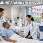 MNNIT Allahabad Vacancy 2026 | 7 Posts for GDMO, Staff Nurse and Specialist Doctors, Check Eligibility, Offline Form Process