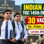 Indian Army TGC 145 Recruitment 2026: 30 पदों के लिए Apply Online शुरू